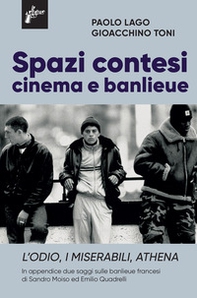 Spazi contesi. Cinema e banlieue. L'Odio, I Miserabili, Athena - Librerie.coop Spazi contesi. Cinema e banlieue. L'Odio, I Miserabili, Athena - Librerie.coop