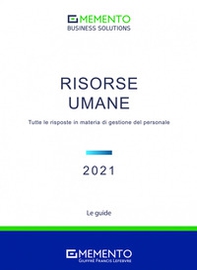 Memento Business Solutions. Risorse Umane. Tutte le risposte in materia di gestione del personale - Librerie.coop
