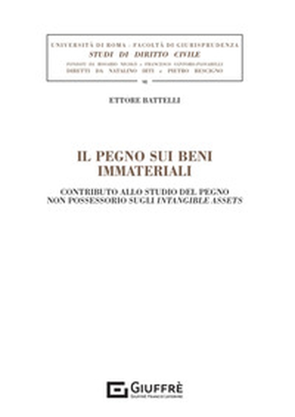 Il pegno sui beni immateriali. Contributo allo studio del pegno non possessorio sugli intangible assets - Librerie.coop Il pegno sui beni immateriali. Contributo allo studio del pegno non possessorio sugli intangible assets - Librerie.coop