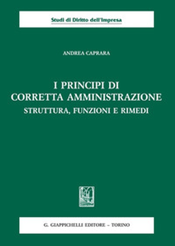 I principi di corretta amministrazione. Struttura, funzioni e rimedi - Librerie.coop I principi di corretta amministrazione. Struttura, funzioni e rimedi - Librerie.coop