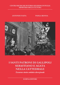 I santi patroni di Gallipoli Sebastiano e Agata nella cattedrale. Excursus storico artistico devozionale - Librerie.coop I santi patroni di Gallipoli Sebastiano e Agata nella cattedrale. Excursus storico artistico devozionale - Librerie.coop