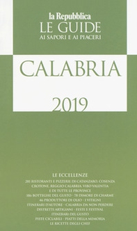 Calabria. Guida ai sapori e ai piaceri della regione 2019 - Librerie.coop