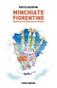 Minchiate fiorentine. Memorie di un indovino di strada - Librerie.coop