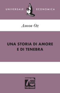 Una storia di amore e di tenebra. Ediz. 70° anniversario - Librerie.coop Una storia di amore e di tenebra. Ediz. 70° anniversario - Librerie.coop