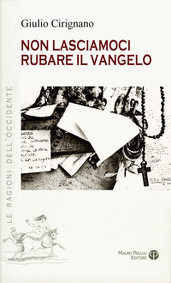 Non lasciamoci rubare il Vangelo - Librerie.coop Non lasciamoci rubare il Vangelo - Librerie.coop