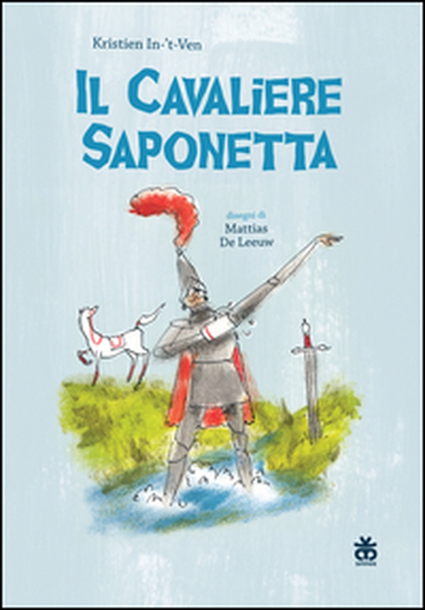 Il cavaliere saponetta - Librerie.coop Il cavaliere saponetta - Librerie.coop