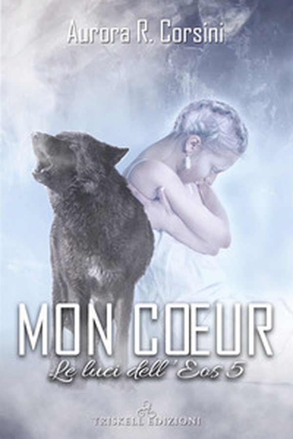Mon coeur. Le luci dell'Eos - Vol. 5 - Librerie.coop Mon coeur. Le luci dell'Eos - Vol. 5 - Librerie.coop