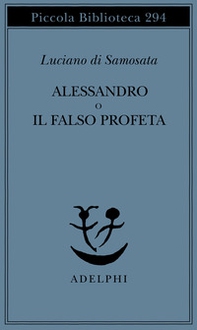 Alessandro o il falso profeta - Librerie.coop