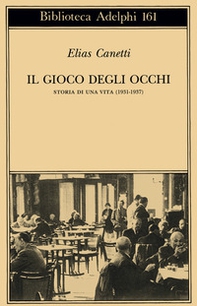 Il gioco degli occhi. Storia di una vita (1931-1937) - Librerie.coop Il gioco degli occhi. Storia di una vita (1931-1937) - Librerie.coop