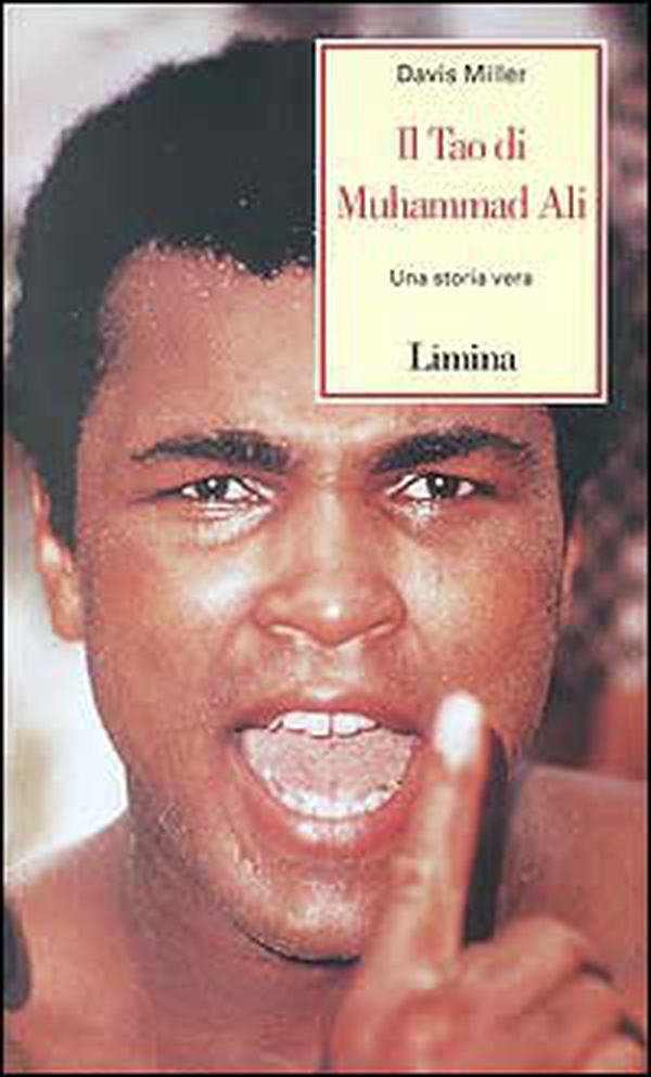 Il tao di Muhammad Ali. Una storia vera - Librerie.coop