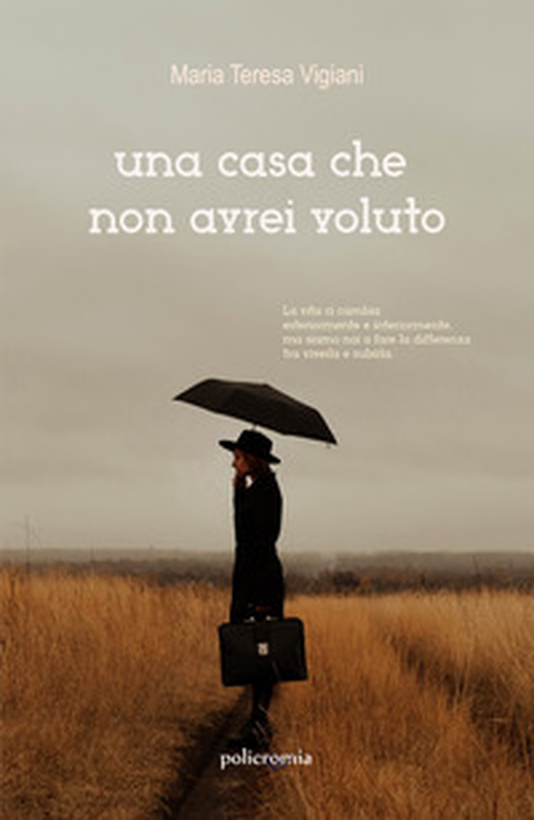 Una casa che non avrei voluto - Librerie.coop Una casa che non avrei voluto - Librerie.coop