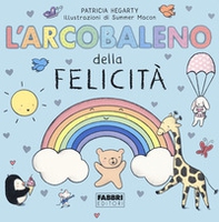 L'arcobaleno della felicità - Librerie.coop