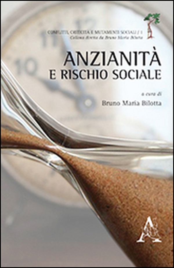 Anzianità e rischio sociale - Librerie.coop Anzianità e rischio sociale - Librerie.coop