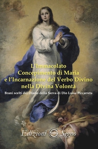 L'immacolato concepimento di Maria e l'Incarnazione del Verbo Divino nella Divina Volontà - Librerie.coop L'immacolato concepimento di Maria e l'Incarnazione del Verbo Divino nella Divina Volontà - Librerie.coop