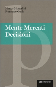 Mente, mercati, decisioni - Librerie.coop