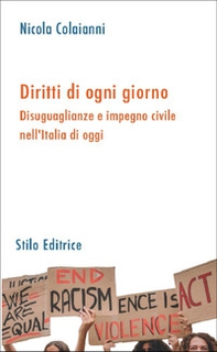 Diritti di ogni giorno. Disuguaglianze e impegno civile nell'Italia di oggi - Librerie.coop