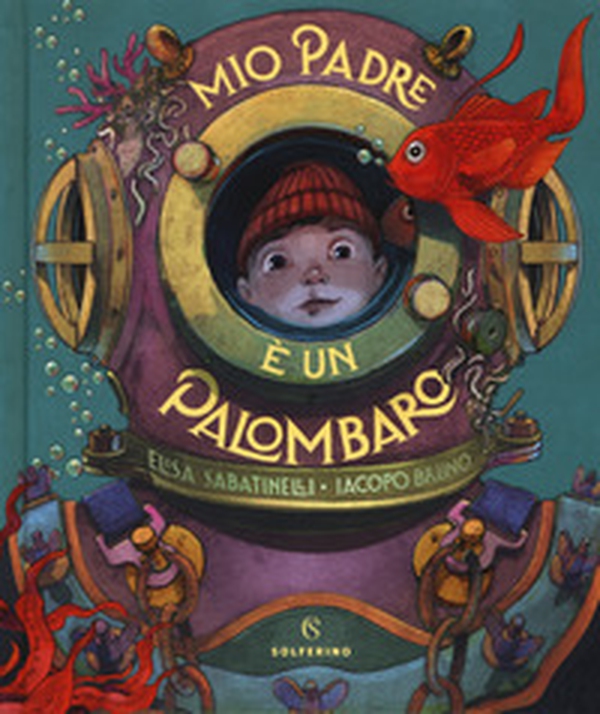 Mio padre è un palombaro - Librerie.coop Mio padre è un palombaro - Librerie.coop