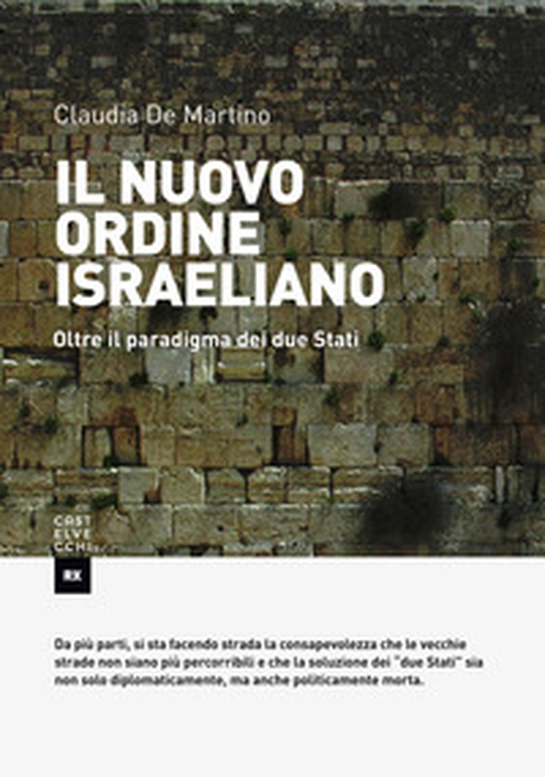 Il nuovo ordine israeliano. Oltre il paradigma dei due Stati - Librerie.coop Il nuovo ordine israeliano. Oltre il paradigma dei due Stati - Librerie.coop