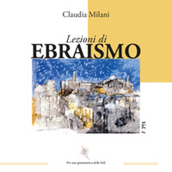 Lezioni di Ebraismo. Tra radici e futuro - Librerie.coop Lezioni di Ebraismo. Tra radici e futuro - Librerie.coop