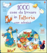 1000 cose da trovare in fattoria. Con adesivi - Librerie.coop