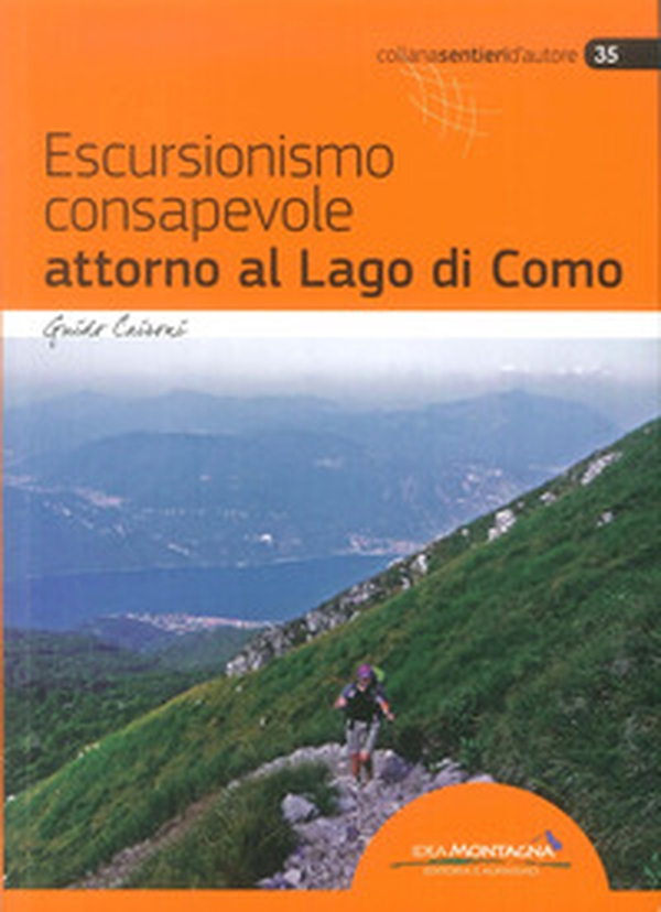 Escursionismo consapevole attorno al lago di Como - Librerie.coop Escursionismo consapevole attorno al lago di Como - Librerie.coop