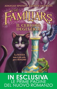 The Familiars. Il cerchio degli eroi - Librerie.coop The Familiars. Il cerchio degli eroi - Librerie.coop