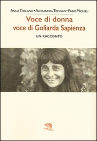 Voce di donna, voce di Goliarda Sapienza - Librerie.coop