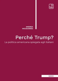Perché Trump? La politica americana spiegata agli italiani - Librerie.coop Perché Trump? La politica americana spiegata agli italiani - Librerie.coop