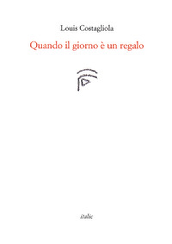 Quando il giorno è un regalo - Librerie.coop Quando il giorno è un regalo - Librerie.coop