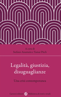 Legalità, giustizia, disuguaglianze. Una crisi contemporanea - Librerie.coop Legalità, giustizia, disuguaglianze. Una crisi contemporanea - Librerie.coop