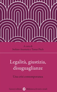 Legalità, giustizia, disuguaglianze. Una crisi contemporanea - Librerie.coop