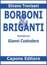 Borboni e briganti. Intervista con Gianni Custodero - Librerie.coop Borboni e briganti. Intervista con Gianni Custodero - Librerie.coop
