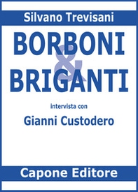 Borboni e briganti. Intervista con Gianni Custodero - Librerie.coop