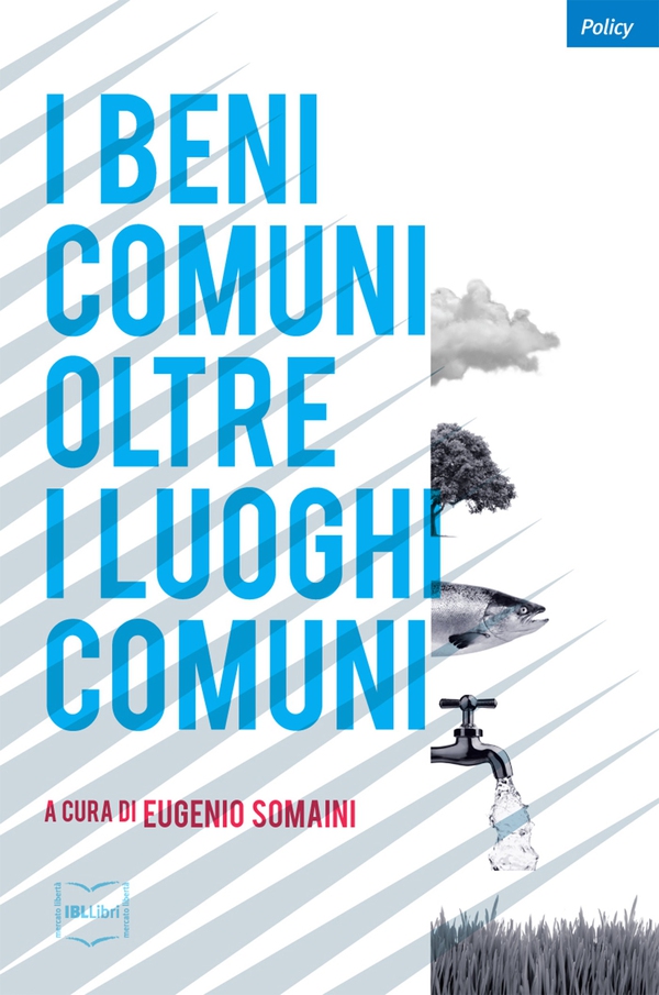 I beni comuni oltre i luoghi comuni - Librerie.coop I beni comuni oltre i luoghi comuni - Librerie.coop