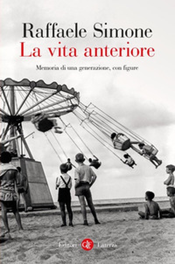 La vita anteriore. Memoria di una generazione, con figure - Librerie.coop