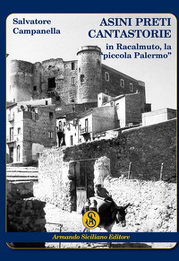 Asini preti cantastorie in Racalmuto, la «piccola Palermo» - Librerie.coop Asini preti cantastorie in Racalmuto, la «piccola Palermo» - Librerie.coop