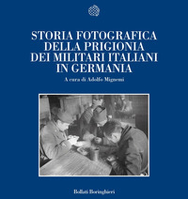 Storia fotografica della prigionia dei militari italiani in Germania - Librerie.coop Storia fotografica della prigionia dei militari italiani in Germania - Librerie.coop