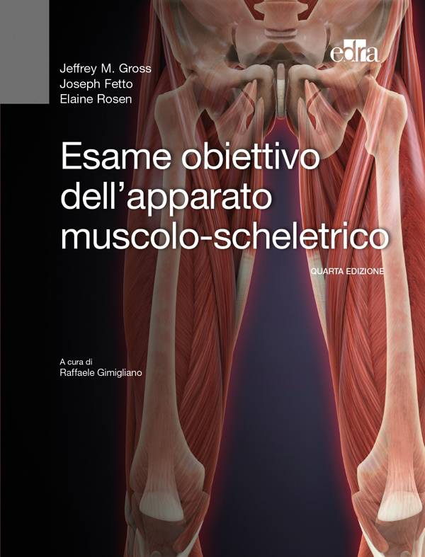 Esame obiettivo dell'apparato muscolo-scheletrico - Librerie.coop Esame obiettivo dell'apparato muscolo-scheletrico - Librerie.coop
