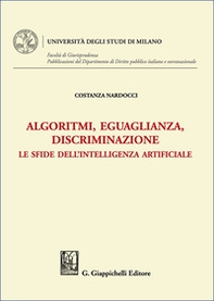 Algoritmi, eguaglianza, discriminazione. Le sfide dell'intelligenza artificiale - Librerie.coop