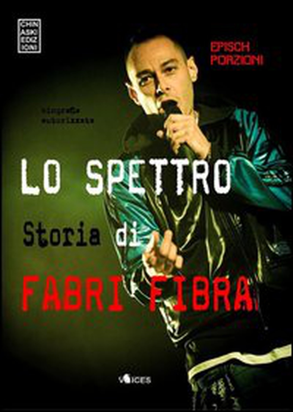 Lo spettro. Storia di Fabri Fibra - Librerie.coop Lo spettro. Storia di Fabri Fibra - Librerie.coop