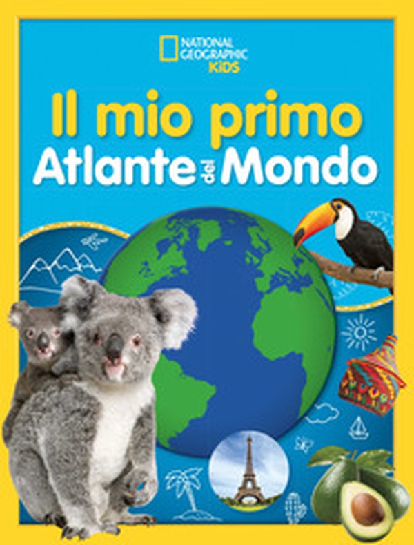 Il mio primo atlante del mondo - Librerie.coop Il mio primo atlante del mondo - Librerie.coop