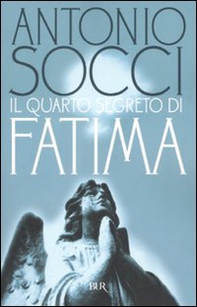 Il quarto segreto di Fatima - Librerie.coop Il quarto segreto di Fatima - Librerie.coop