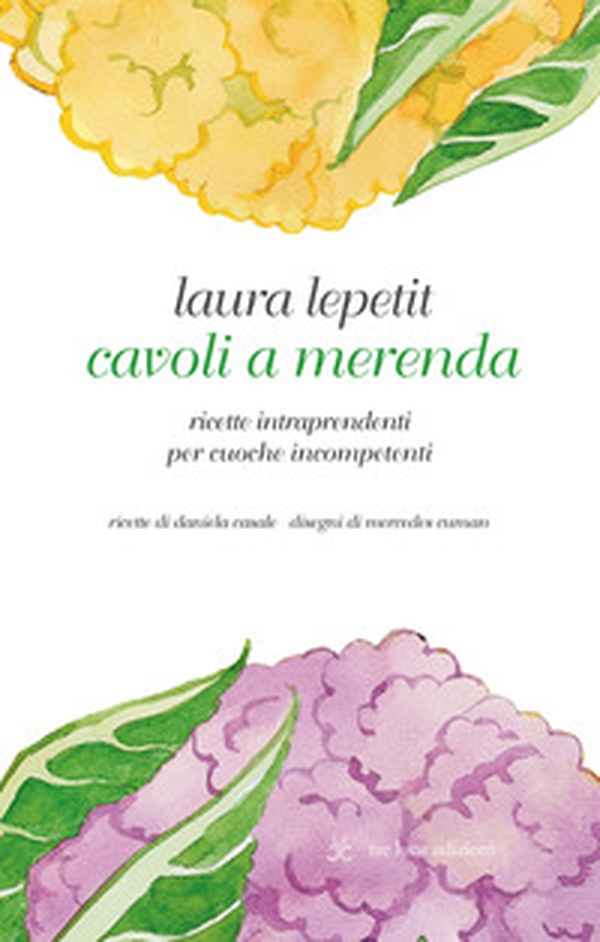 Cavoli a merenda. Ricette intraprendenti per cuoche incompetenti - Librerie.coop Cavoli a merenda. Ricette intraprendenti per cuoche incompetenti - Librerie.coop