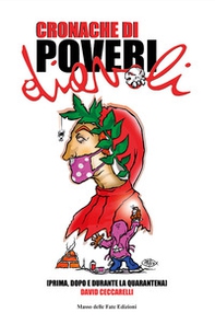 Cronache di poveri diavoli (prima, dopo e durante la quarantena) - Librerie.coop