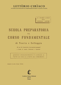 Scuola preparatoria al corso fondamentale di teoria e solfeggio. Insegnamento comune a tutte le voci e a tutti gli strumenti - Librerie.coop Scuola preparatoria al corso fondamentale di teoria e solfeggio. Insegnamento comune a tutte le voci e a tutti gli strumenti - Librerie.coop