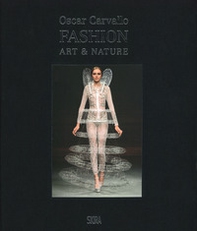 Oscar Carvallo. Fashion, art & nature - Librerie.coop