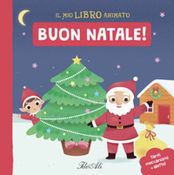 Buon Natale! Il mio libro animato - Librerie.coop Buon Natale! Il mio libro animato - Librerie.coop