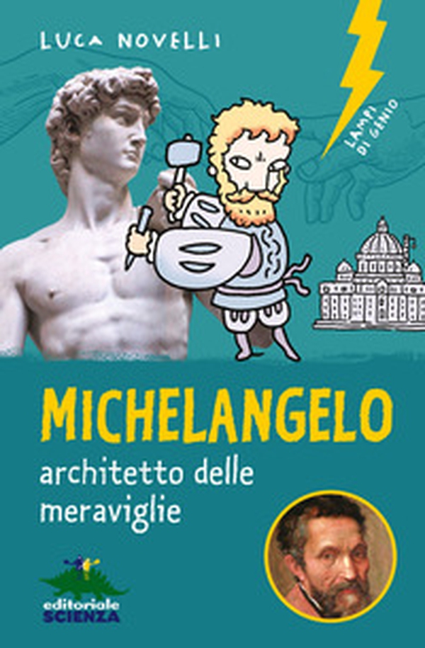 Michelangelo, architetto delle meravigiie - Librerie.coop Michelangelo, architetto delle meravigiie - Librerie.coop