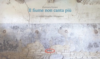 Il fiume non canta più - Librerie.coop