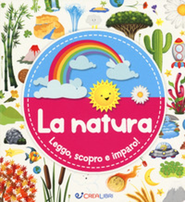 La natura. Leggo, scopro e imparo! - Librerie.coop La natura. Leggo, scopro e imparo! - Librerie.coop